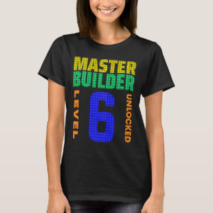 Master Builder Stufe 6 Unverriegelter 6. Geburtsta T-Shirt