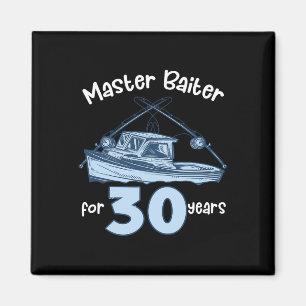 Master Byiter für 30 Jahre Fischen 30. Geburtstag Magnet