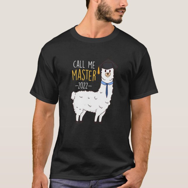 Master Degree 2022 Anruf an Master 1 T-Shirt (Vorderseite)