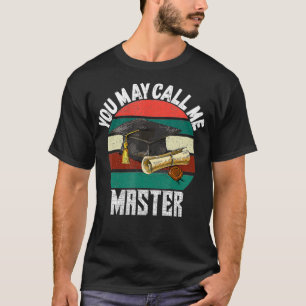 Master Degree Abschluss Funny Sie können mich Mas T-Shirt