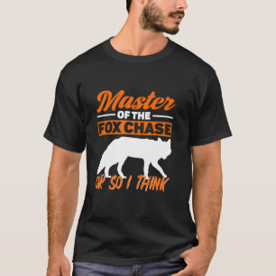 Master der Fox-Jase oder so denke ich Fox Jagen T-Shirt