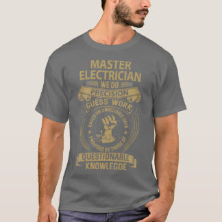 Master Electric wir machen Präzisionsgeschenkartik T-Shirt