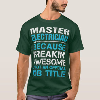 Master Electrical Freaking Phantastische Geschenka T-Shirt