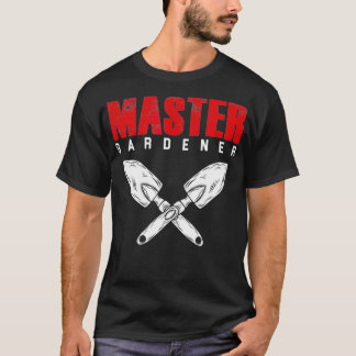 Master Garden Garden Gardens Tools T-Shirt