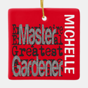 Master Gardener Extraordinaire CUSTOM Keramikornament