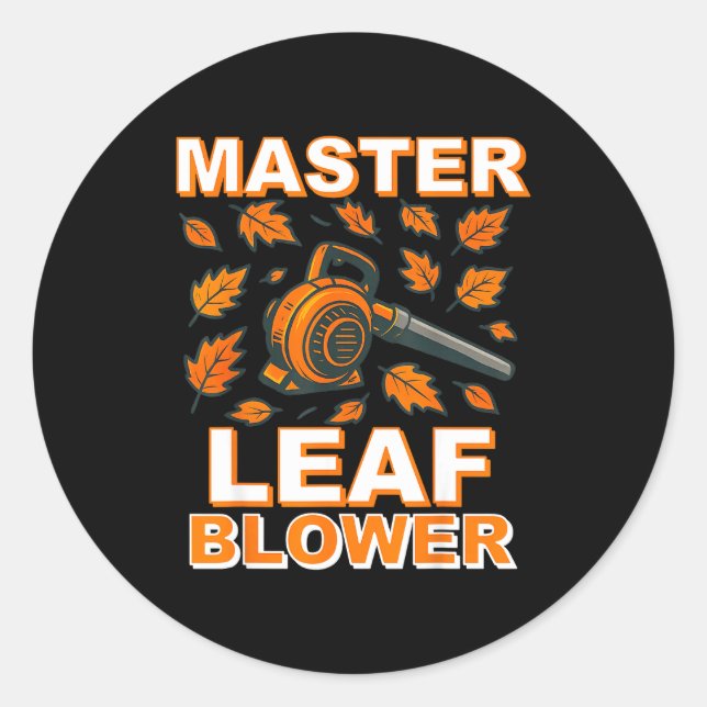 Master Leaf Blower Shirt Men Funny Electric Gas La Runder Aufkleber (Vorderseite)