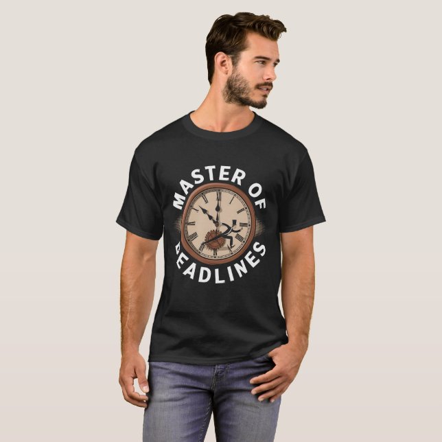 Master of Deadlines T-Shirt (Vorne ganz)