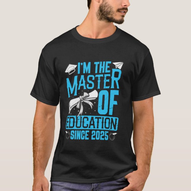 MASTER OF EDUCATION 2025 Master-Abschluss Lehrer T-Shirt (Vorderseite)