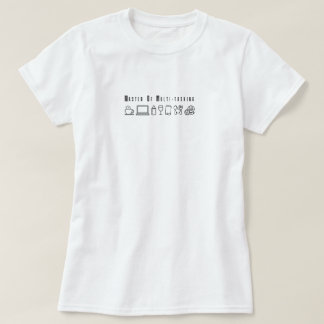 Master of Multi-Tasking Funny Mama Life T-Shirt
