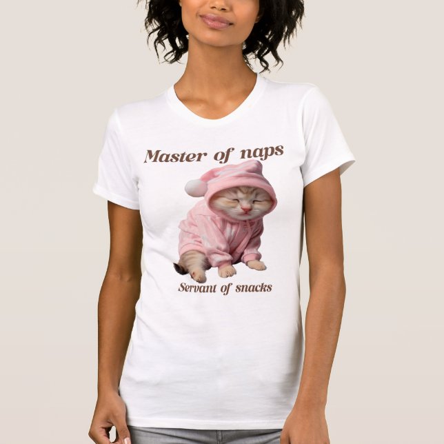 Master of naps, servant of snacks  T-Shirt (Vorderseite)