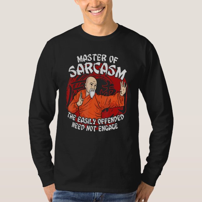 Master of Sarcasm leicht verletzte Notwendigkeit n T-Shirt (Vorderseite)
