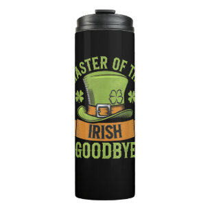 Master of the Irish Goodbye St Patrick's Day T-Shi Thermosbecher