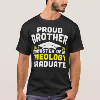 Master of Theology Proud Brother Graduate 2021 Deg T-Shirt