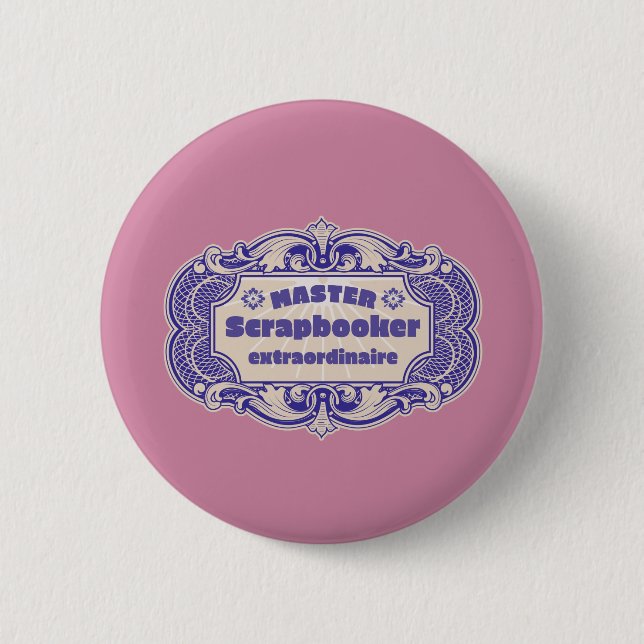 "Master Scrapbooker Extraordinaire" Button (Vorderseite)