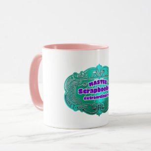"Master Scrapbooker Extraordinaire" Tasse
