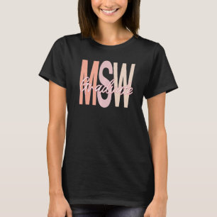 Master Social Work Msw Abschluss 2022 Grad gearbei T-Shirt