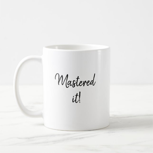 Mastering it Abschluss Gift Graduate School Kaffeetasse (Links)