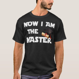 Masters Abschluss Geschenke Idee Shirt Jetzt bin i