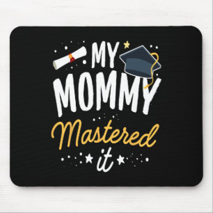 Masters Abschluss T-Shirt meine Mama beherrscht es Mousepad