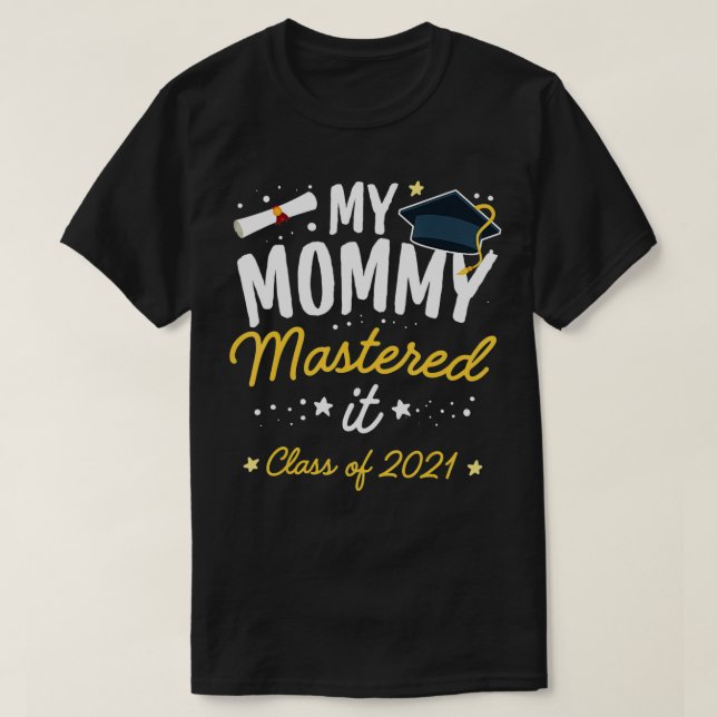 Masters Abschluss T-Shirt Meine Mama beherrscht IT (Design vorne)