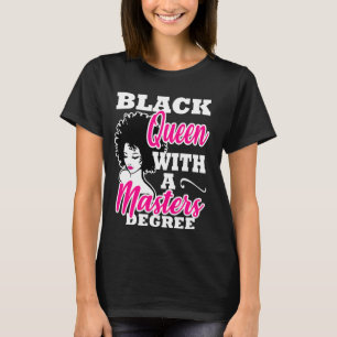 Masters Degree Abschluss Black Queen African Ame T-Shirt