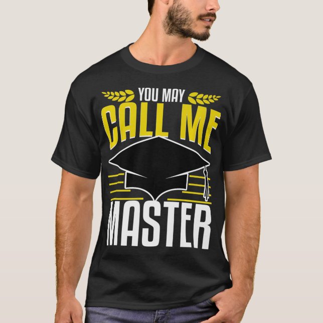 Masters Degree Abschluss Geschenk jetzt nennen mic T-Shirt (Vorderseite)