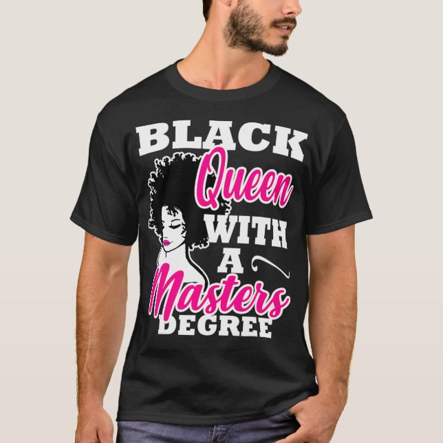 Masters Degree Abschluss Gift Black Queen African T-Shirt (Vorderseite)