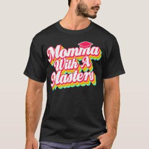 Masters Degree Abschluss Gift Mama Ehefrau MSW MBA T-Shirt