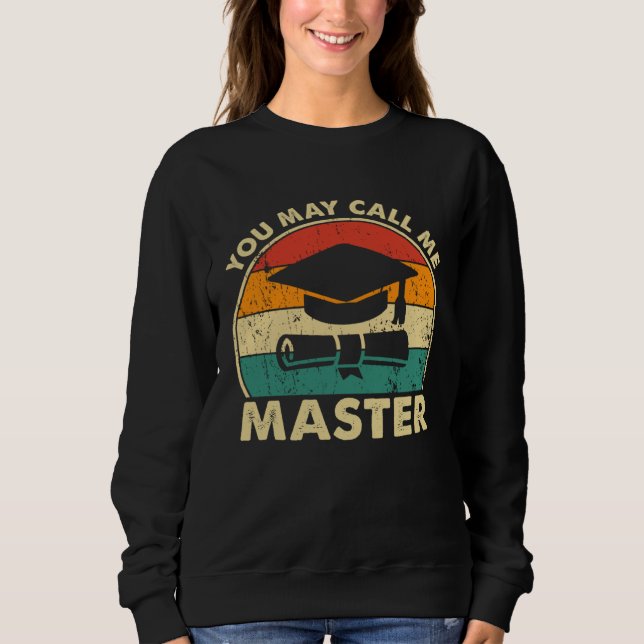 Masters Degree Designs For Men Women MBA Education Sweatshirt (Vorderseite)