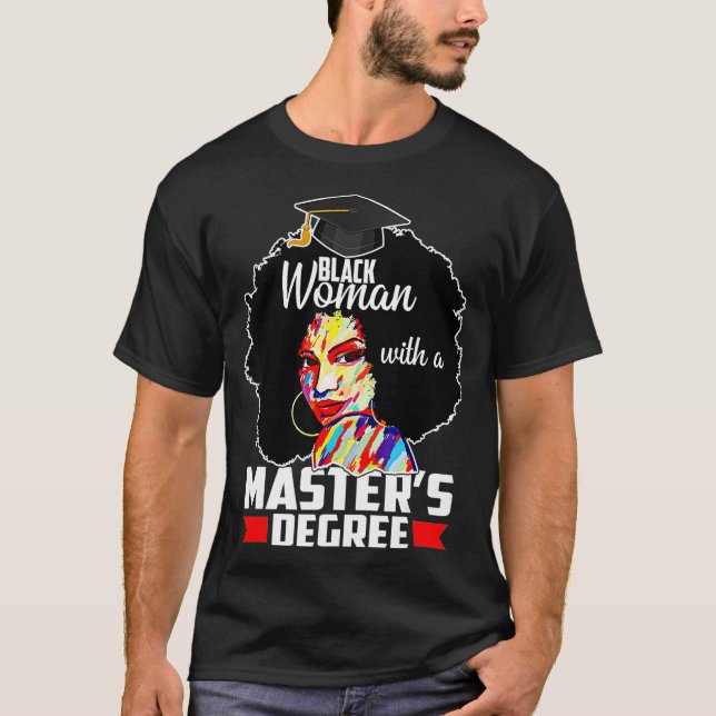 Masters Degree Educated Melanin Black Queen Gradua T-Shirt (Vorderseite)