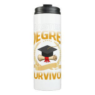 Masters Degree Survivor Funny Abschluss T - Shirt Thermosbecher
