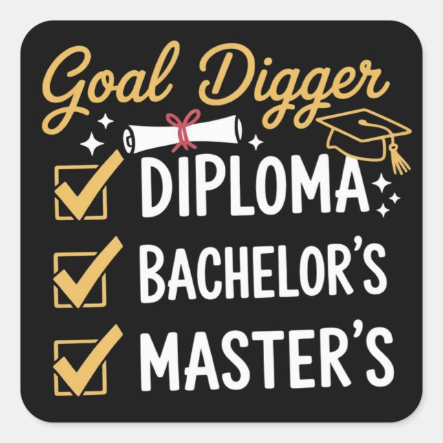 Masters Graduation Goal Digger Mastered It Class  Quadratischer Aufkleber (Vorderseite)