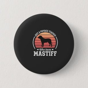 Mastiff-Physiklehrer-Hundefreund Button