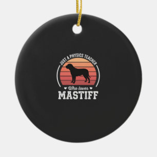 Mastiff-Physiklehrer-Hundefreund Keramik Ornament