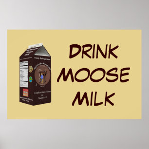 Matanuska Moose Milk Poster