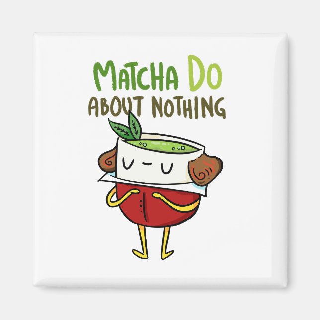 Matcha Do About Nothing Shakespeare Tea Pun Magnet (Vorne)
