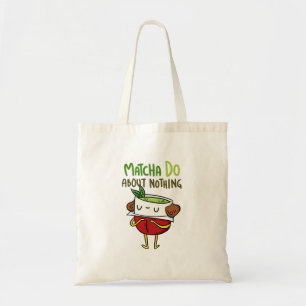 Matcha Do About Nothing Shakespeare Tote Bag Tragetasche