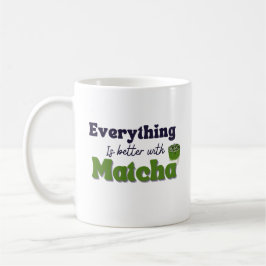 Matcha Green Tee, mit Matcha ist alles besser Kaffeetasse