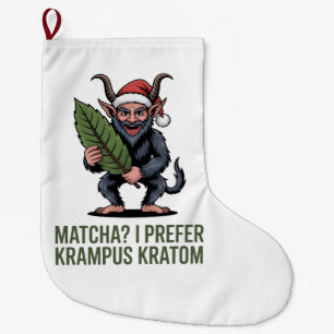 Matcha? Ich bevorzuge Krampus Kratom Lustiges Weih Großer Weihnachtsstrumpf