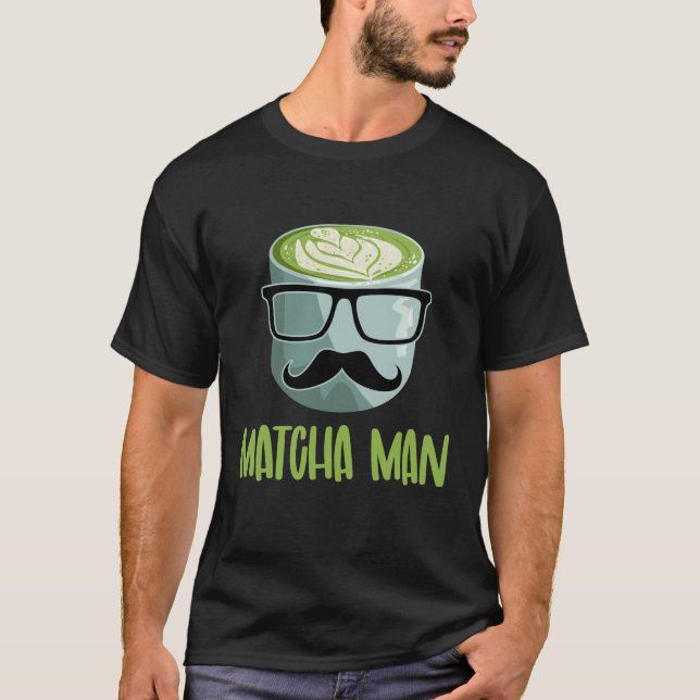 Matcha Man I Geschenk Idee I Teezeremonie grüner T T-Shirt (Vorderseite)