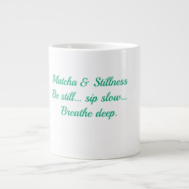 Matcha & Stille – Sei still, nippe langsam, atme t Jumbo-Tasse (Vorderseite)