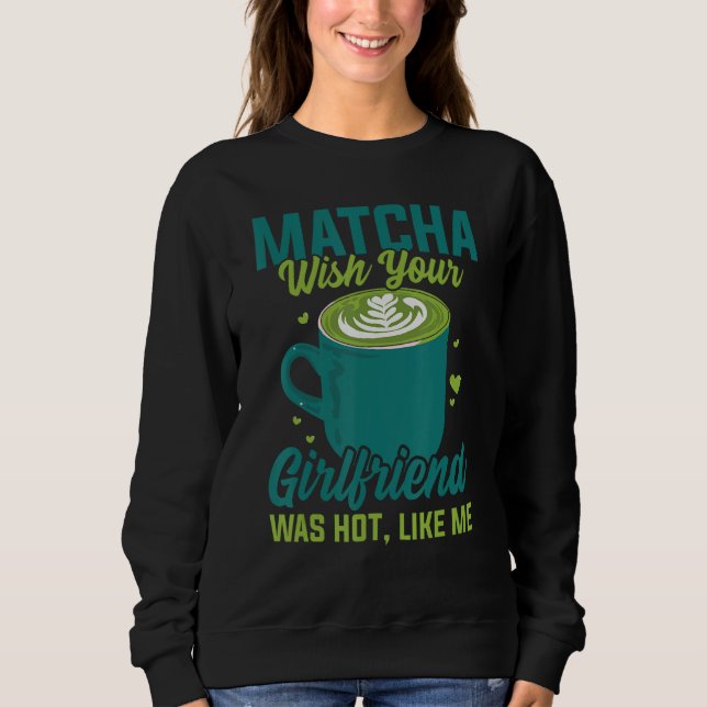 Matcha Tea Funny Tea Lover Drink Tee (Vorderseite)