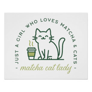Matcha- und Katzenliebhaberin lustig, nur ein Mädc Poster
