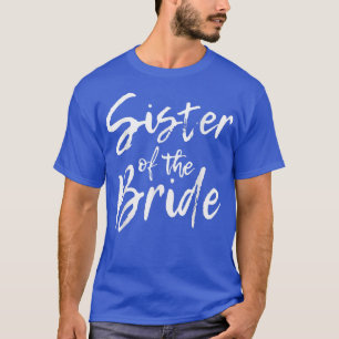 Matching Brautparty Gifts for Family Sister of t T-Shirt