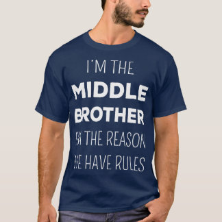Matching Brothers Middle Brother The begründen wir T-Shirt