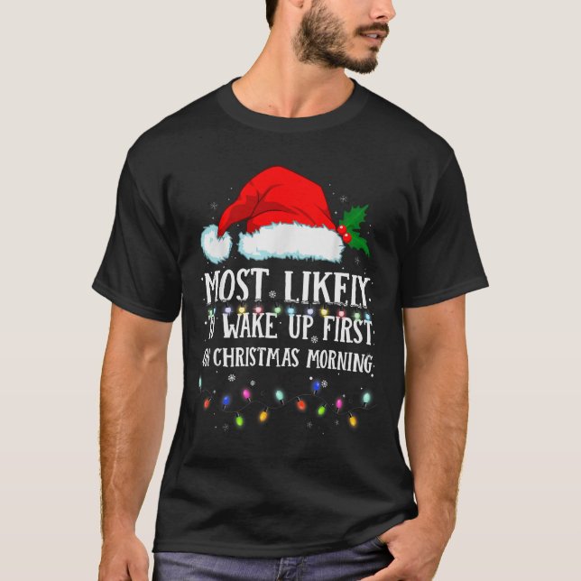 Matching Christmas Pjs Most Likely To Wake Up Firs T-Shirt (Vorderseite)