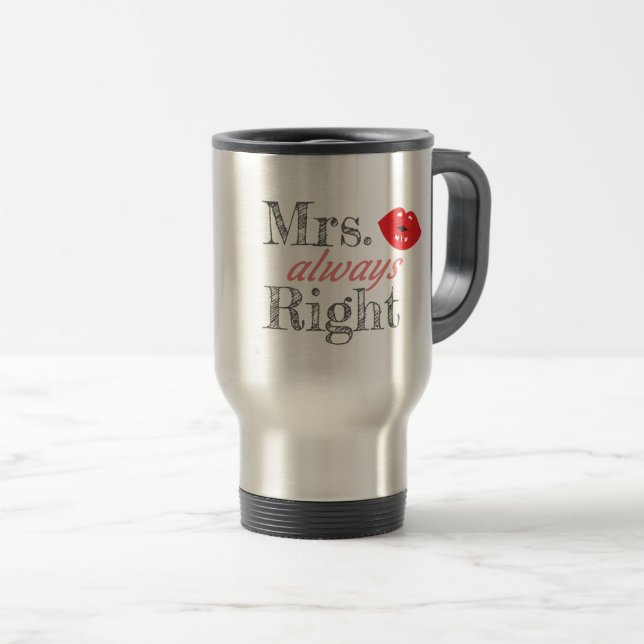 Matching Couples Geschenk Frau immer Richtiges Ges Reisebecher (VorderseiteRechts)
