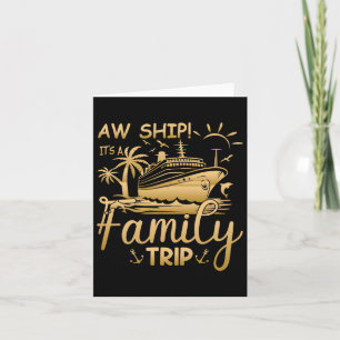 Matching Family Cruise - Aw Ship ist ein Familiens Karte
