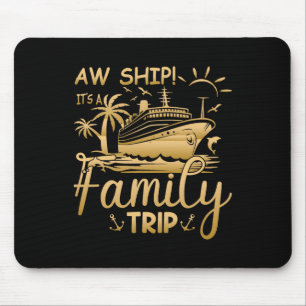 Matching Family Cruise - Aw Ship ist ein Familiens Mousepad