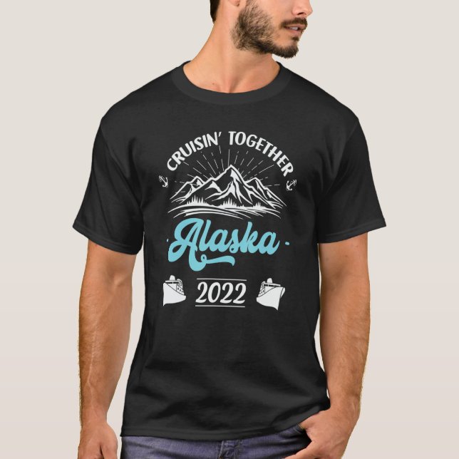 Matching Family Friends Alaska Cruise Trip 2022 T-Shirt (Vorderseite)